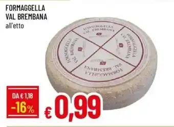 Galassia Formaggella VAL BREMBANA offerta