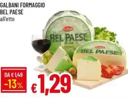 Galassia Galbani formaggio BEL PAESE offerta