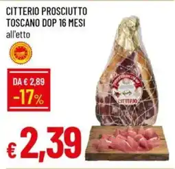 Galassia Citterio prosciutto toscano dop 16 mesi offerta