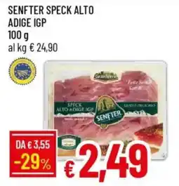 Galassia GranTerre Senfter speck alto adige IGP offerta