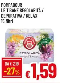 Galassia Pompadour le tisane regolarità / depurativa / relax 15 filtri offerta
