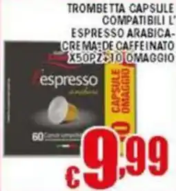 Sacoph Trombetta capsule compatibili l' espresso arabica- crema de caffeinato offerta