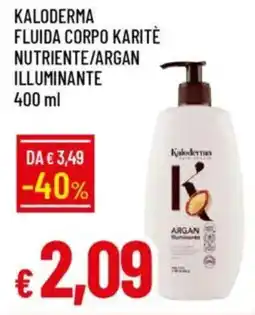 Galassia Kaloderma fluida corpo karitè nutriente/argan illuminante offerta