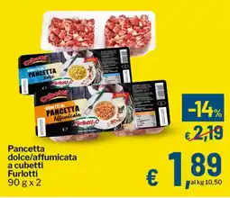 Qui Discount Pancetta dolce/affumicata a cubetti Furlotti offerta