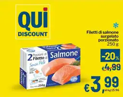 Qui Discount Filetti di salmone surgelato porzionato offerta