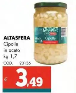 Altasfera ALTASFERA CipolleCipolle in aceto in aceto offerta