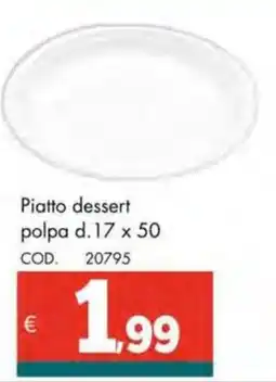 Altasfera Piatto dessert polpa d. 17 x 50 offerta