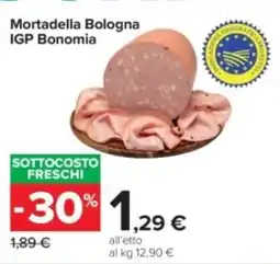 Carrefour Mortadella Bologna IGP Bonomia offerta