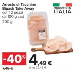 Carrefour Arrosto di Tacchino Bipack Take Away offerta