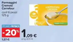 Carrefour Formaggini Cremosi Carrefour offerta