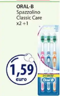 Acqua & Sapone ORAL-B Spazzolino Classic Care x2 +1 offerta