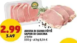 PENNY Arista di suino fétte sapor di cascina a fette offerta