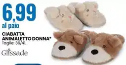 Eurospin Ciabatta animaletto donna offerta