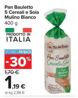 Carrefour Pan Bauletto 5 Cereali e Soia Mulino Bianco offerta