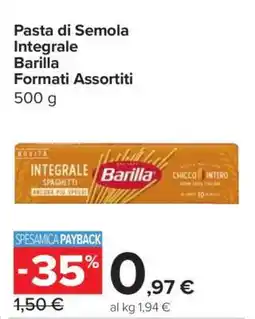 Carrefour Pasta di Semola Integrale Barilla Formati Assortiti offerta