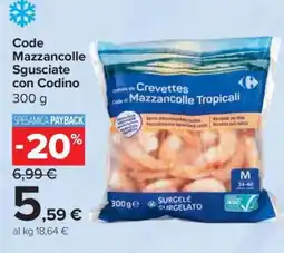 Carrefour Code Mazzancolle Sgusciate con Codino offerta