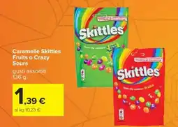 Carrefour Caramelle Skittles Fruits o Crazy Sours offerta