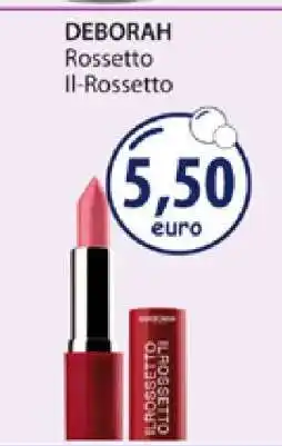 Acqua & Sapone DEBORAH Rossetto Il-Rossetto offerta