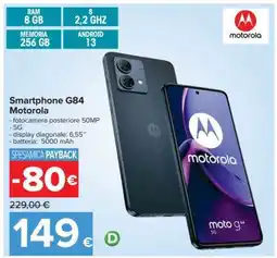 Carrefour Smartphone G84 Motorola offerta