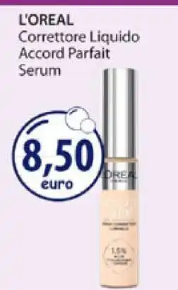 Acqua & Sapone L'OREAL Correttore Liquido Accord Parfait Serum offerta