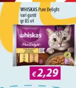 Acqua & Sapone WHISKAS Pure Delight offerta