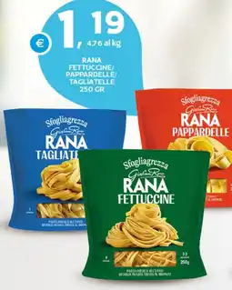 Extra Supermercati Rana fettuccine/ pappardelle/ tagliatelle offerta