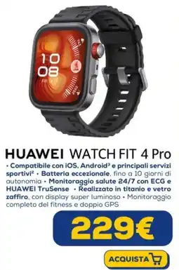 Euronics HUAWEI WATCH FIT 4 Pro offerta