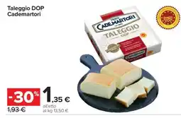 Carrefour Taleggio DOP Cademartori offerta