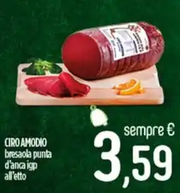 Ciro Amodio CIRO AMODIO bresaola punta d'anca igp all'etto offerta