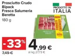 Carrefour Prosciutto Crudo Bipack Fresca Salumeria Beretta offerta