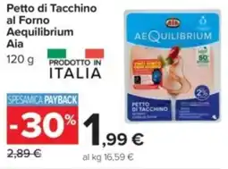 Carrefour Petto di Tacchino al Forno Aequilibrium Aia offerta