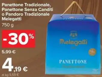 Carrefour Panettone Tradizionale, Panettone Senza Canditi o Pandoro Tradizionale Melegatti offerta