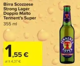Carrefour Birra Scozzese Strong Lager Doppio Malto Tennent's Super offerta
