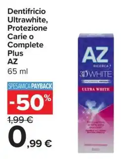 Carrefour Dentifricio Ultrawhite, Protezione Carie o Complete Plus offerta