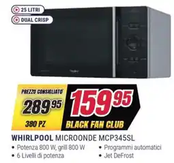 Trony WHIRLPOOL MICROONDE MCP345SL offerta