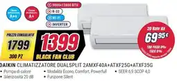 Trony DAIKIN CLIMATIZZATORE DUALSPLIT 2AMXF40A+ATXF25G+ATXF35G offerta
