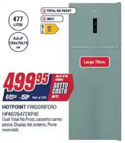 Trony HOTPOINT FRIGORIFERO HPAD26472XP4E offerta