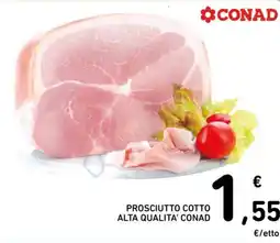 Spazio Conad Prosciutto cotto alta qualita' CONAD offerta