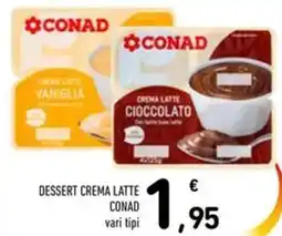 Spazio Conad Dessert crema latte CONAD offerta