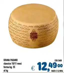 Del Prete Distribuzioni GRANA PADANO classico 10/11 mesi forma offerta