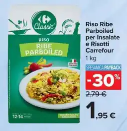 Carrefour Riso Ribe Parboiled per Insalate e Risotti Carrefour offerta