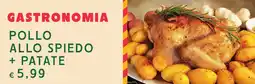Supermercati Pasquale Prisco Gastronomia pollo allo spiedo + patate offerta