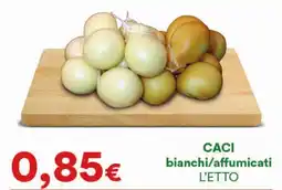 Supermercati Pasquale Prisco CACI bianchi/affumicati offerta