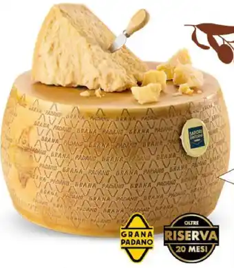 Grana padano riserva 20 mesi SAPORI&DINTORNI CONAD