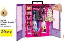 Carrefour Barbie Il Super Armadio Mattel con accessori offerta