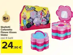 Carrefour Sbelletti Cofanetto Flower Kisses Globo offerta