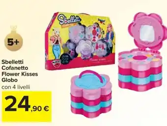 Carrefour Sbelletti Cofanetto Flower Kisses Globo offerta