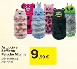 Carrefour Astuccio a Soffietto Peluche Mitama offerta