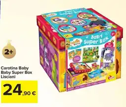 Carrefour Carotina Baby Baby Super Box Lisciani offerta