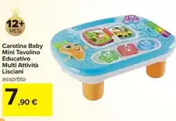 Carrefour Carotina Baby Mini Tavolino Educativo Multi Attività Lisciani offerta